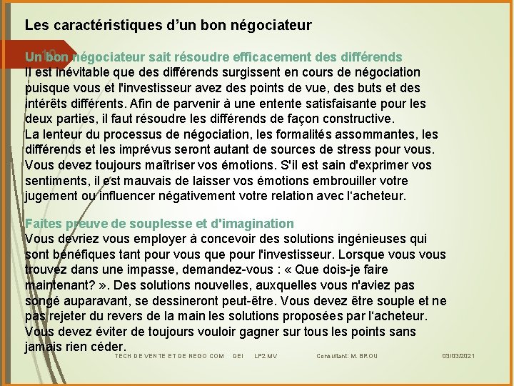 Les caractéristiques d’un bon négociateur 10 Un bon négociateur sait résoudre efficacement des différends