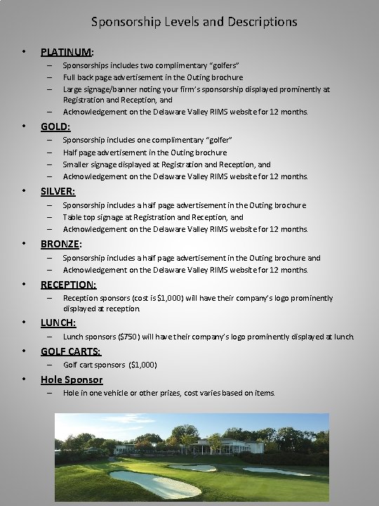 Sponsorship Levels and Descriptions • PLATINUM: – – • GOLD: – – • Lunch Sponsorship Levels and Descriptions • PLATINUM: – – • GOLD: – – • Lunch
