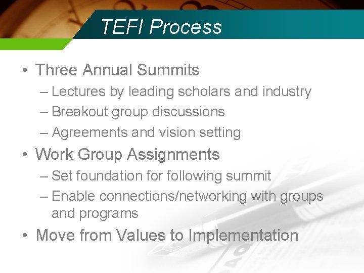 TEFI Process ww. tourismeducationsummit. com • Three Annual Summits – Lectures by leading scholars