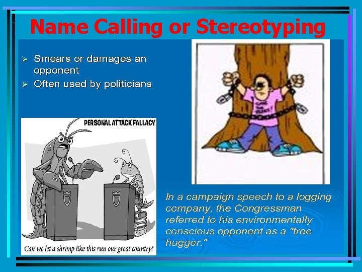 Name Calling or Stereotyping 