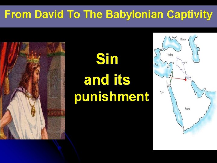 From David To The Babylonian Captivity Sin and its punishment 