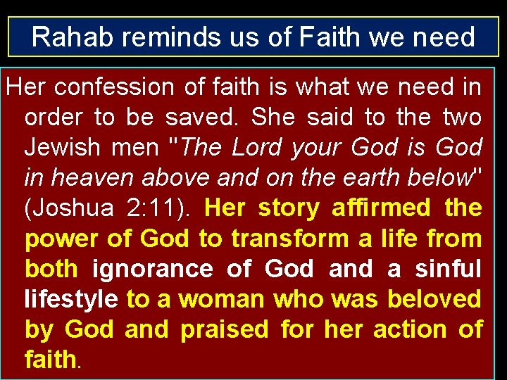 Rahab reminds us of Faith we need Her confession of faith is what we