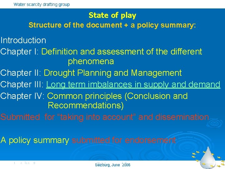 Water scarcity drafting group State of play Structure of the document + a policy