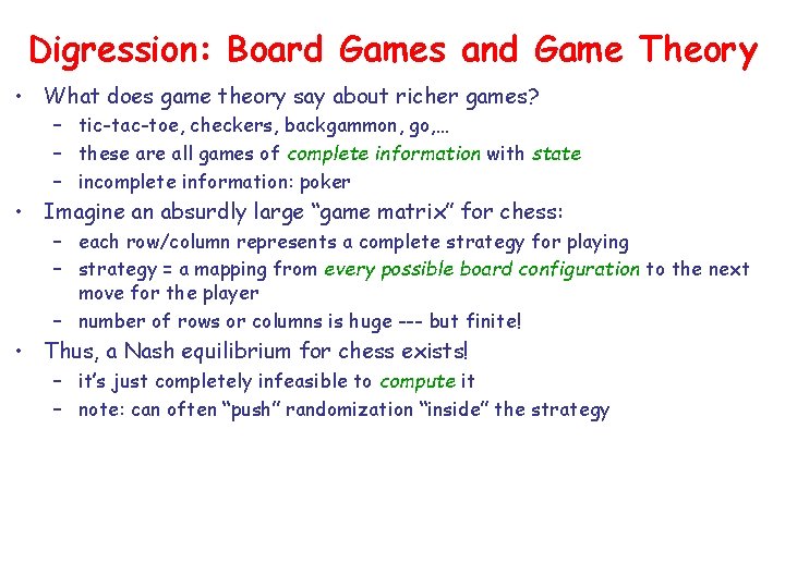 Digression: Board Games and Game Theory • What does game theory say about richer