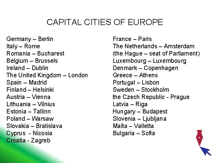 CAPITAL CITIES OF EUROPE Germany – Berlin Italy – Rome Romania – Bucharest Belgium