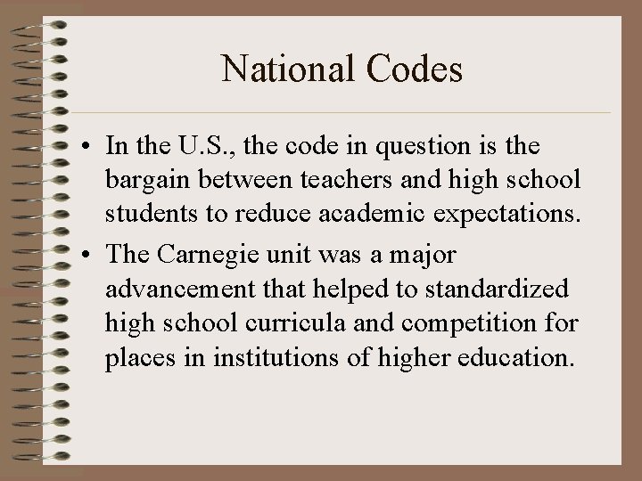 National Codes • In the U. S. , the code in question is the