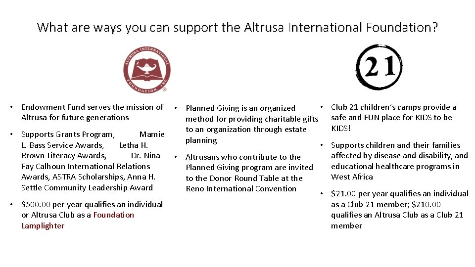 What are ways you can support the Altrusa International Foundation? • Endowment Fund serves