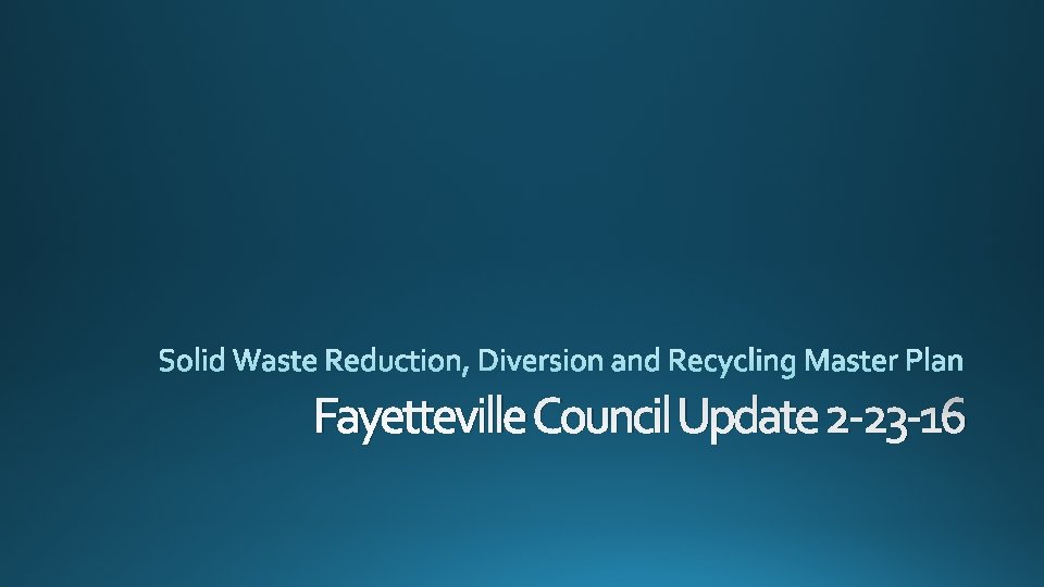 Fayetteville Council Update 2 -23 -16 