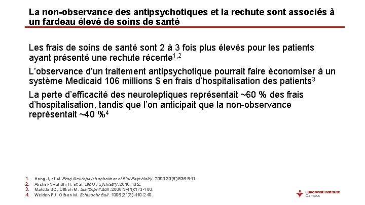 La non-observance des antipsychotiques et la rechute sont associés à un fardeau élevé de