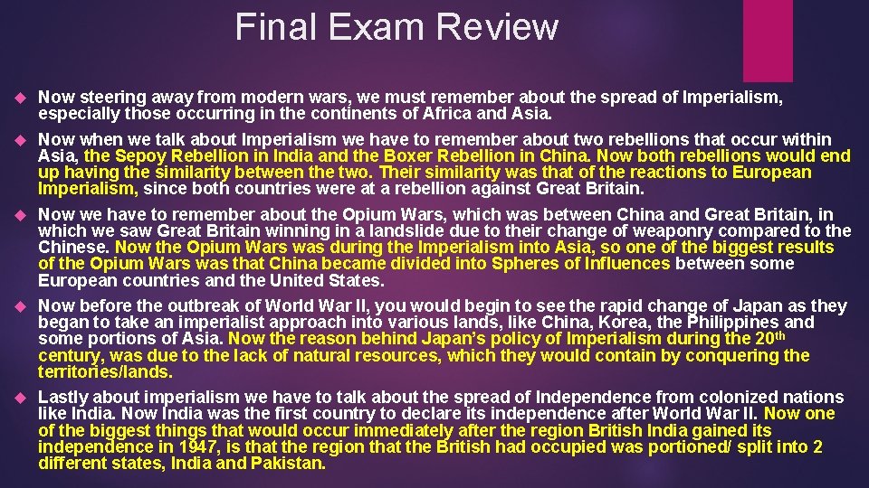 Final Exam Review Now steering away from modern wars, we must remember about the