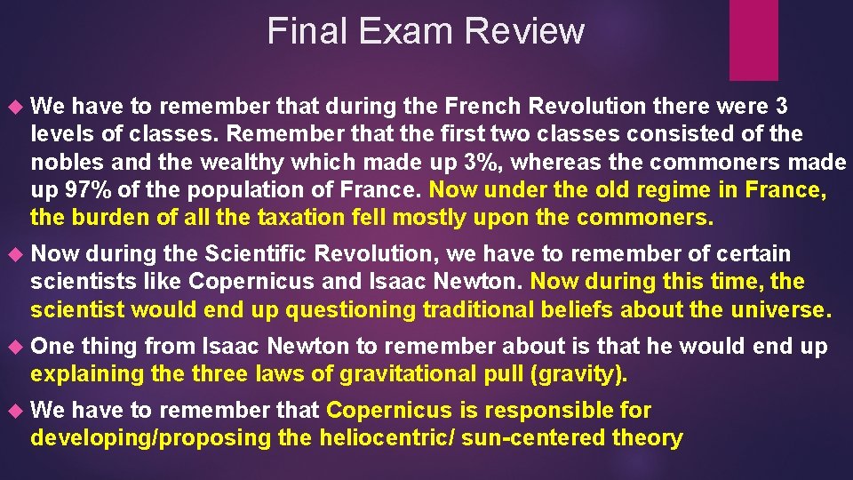 Final Exam Review We have to remember that during the French Revolution there were