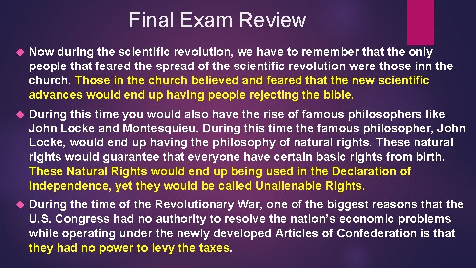 Final Exam Review Now during the scientific revolution, we have to remember that the