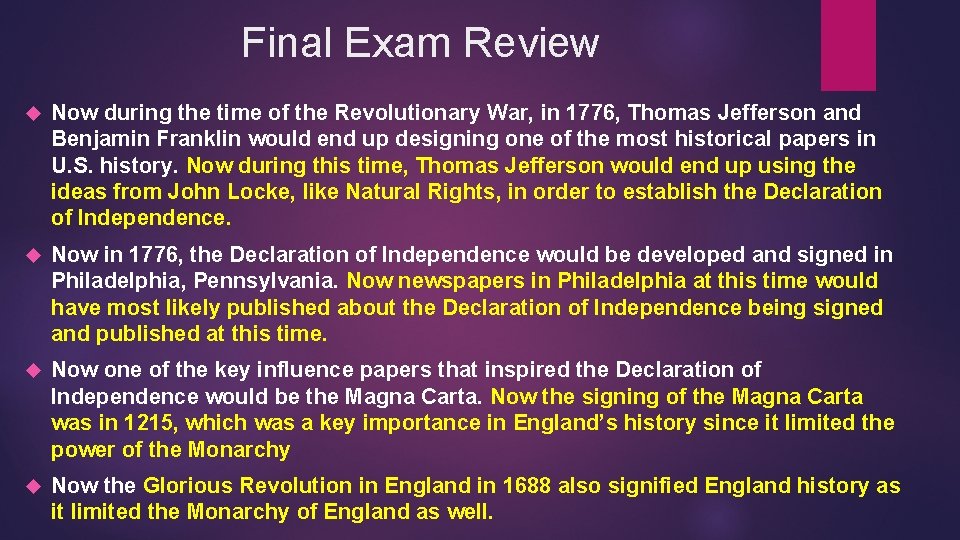 Final Exam Review Now during the time of the Revolutionary War, in 1776, Thomas