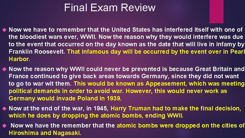 Final Exam Review Now we have to remember that the United States has interfered