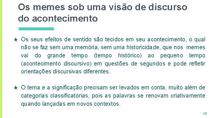 Os memes sob uma visão de discurso do acontecimento ★ Os seus efeitos de Os memes sob uma visão de discurso do acontecimento ★ Os seus efeitos de
