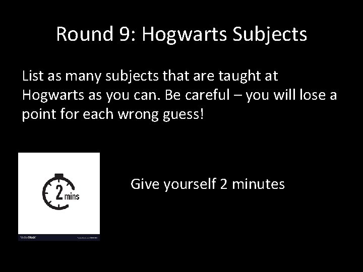 Round 9: Hogwarts Subjects List as many subjects that are taught at Hogwarts as