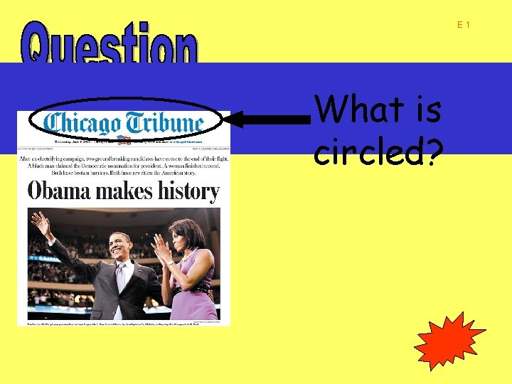 E 1 What is circled? 