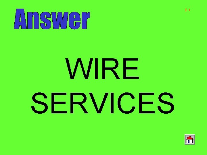 B 4 WIRE SERVICES 