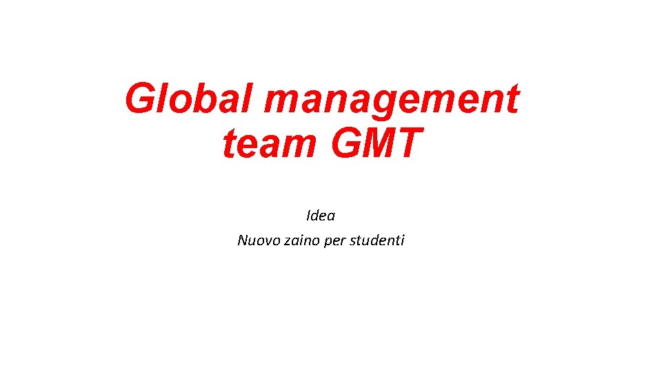 Global management team GMT Idea Nuovo zaino per studenti 