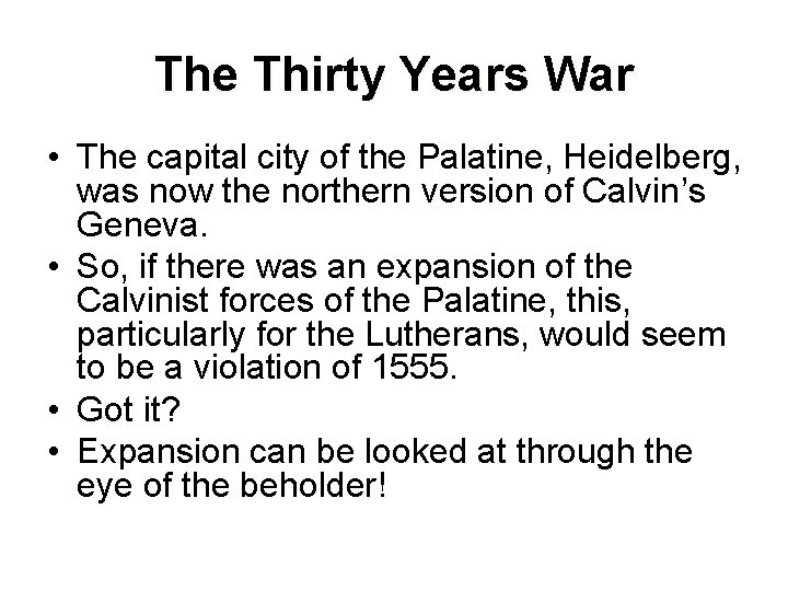 The Thirty Years War • The capital city of the Palatine, Heidelberg, was now