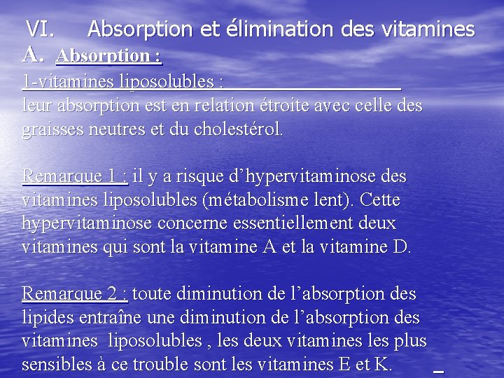 VI. Absorption et élimination des vitamines A. Absorption : 1 -vitamines liposolubles : leur