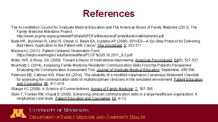 References The Accreditation Council for Graduate Medical Education and The American Board of Family