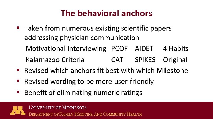 The behavioral anchors § Taken from numerous existing scientific papers addressing physician communication Motivational