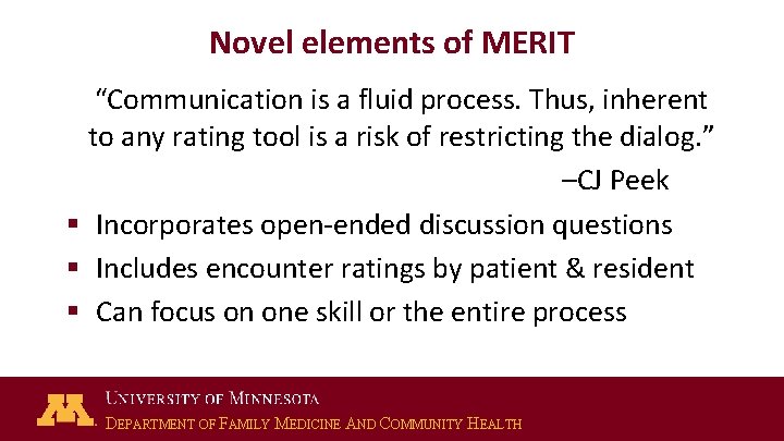 Novel elements of MERIT “Communication is a fluid process. Thus, inherent to any rating