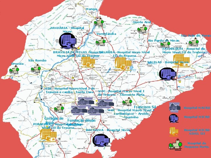 Manga Monte Azul JANUÁRIA - Hospital Micro Verdelândia São João do Parais Rio Pardo Manga Monte Azul JANUÁRIA - Hospital Micro Verdelândia São João do Parais Rio Pardo