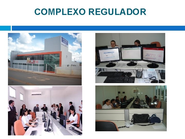 COMPLEXO REGULADOR COMPLEXO REGULADOR