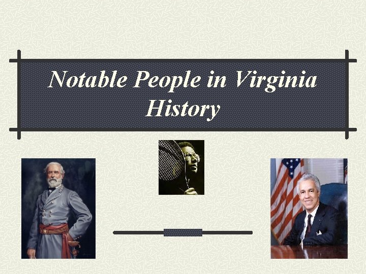 Notable People in Virginia History 