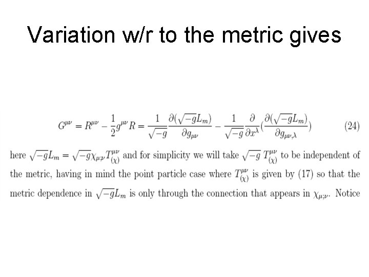 Variation w/r to the metric gives 