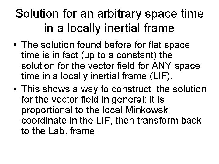 Solution for an arbitrary space time in a locally inertial frame • The solution