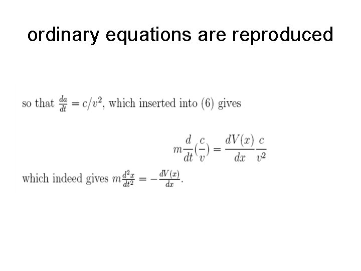 ordinary equations are reproduced 