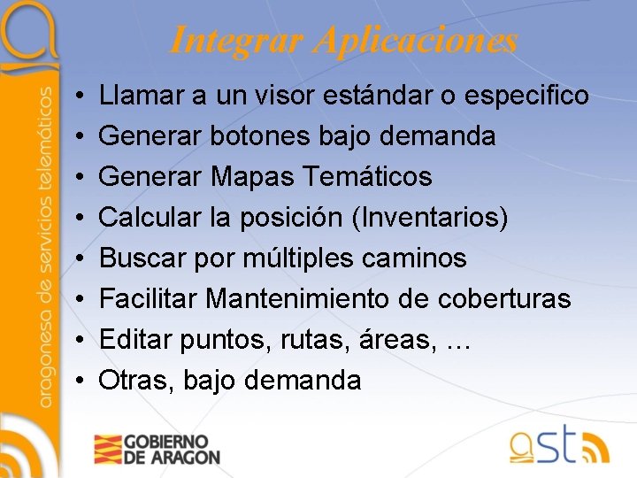 Integrar Aplicaciones • • Llamar a un visor estándar o especifico Generar botones bajo