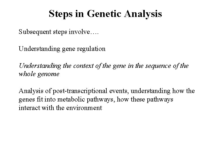 DNA sequencing and genome architecture Steps in Genetic