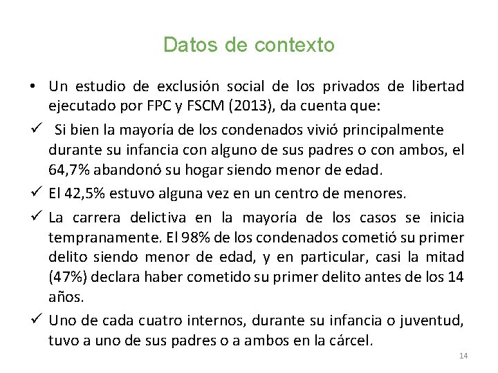 Datos de contexto • Un estudio de exclusión social de los privados de libertad