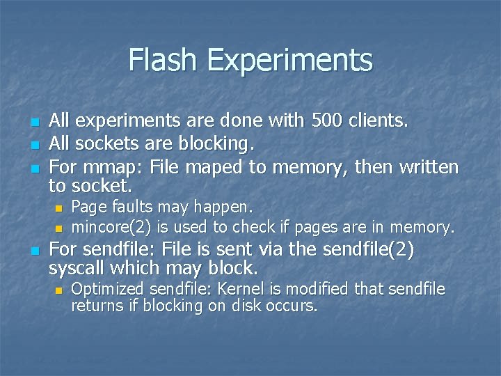 Flash Experiments n n n All experiments are done with 500 clients. All sockets