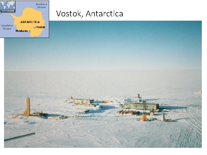 Vostok, Antarctica • Also go to Google Maps, see the single image there. 