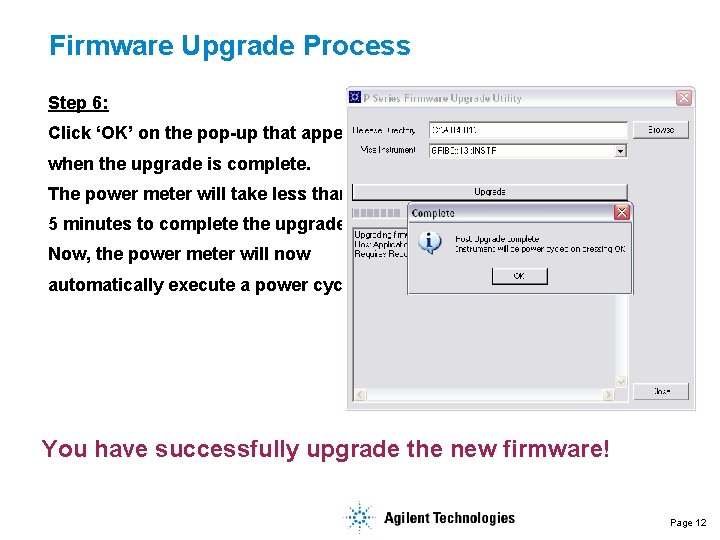Firmware Upgrade Process Step 6: Click ‘OK’ on the pop-up that appears when the