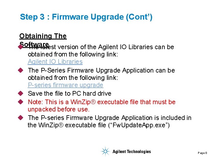 Step 3 : Firmware Upgrade (Cont’) Obtaining The Software u The latest version of