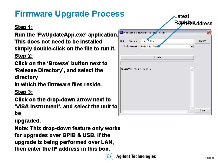 Firmware Upgrade Process Step 1: Run the ‘Fw. Update. App. exe’ application. This does