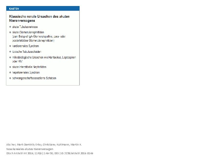 Alscher, Mark Dominik; Erley, Christiane; Kuhlmann, Martin K. Nosokomiales akutes Nierenversagen Dtsch Arztebl Int