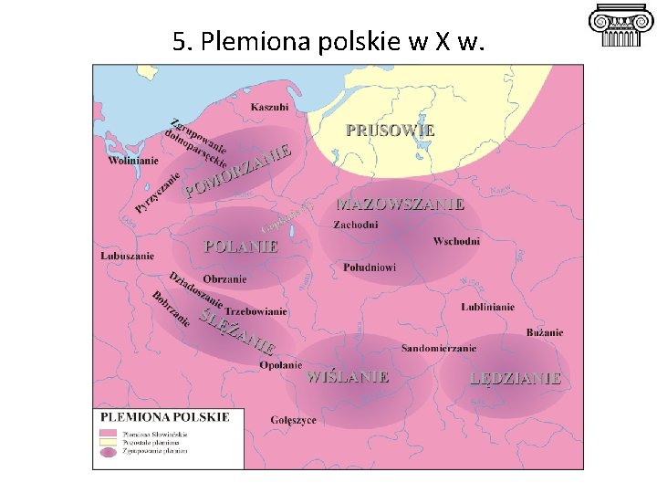 5. Plemiona polskie w X w. 