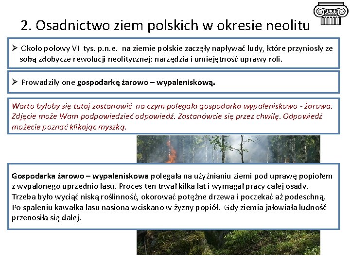 2. Osadnictwo ziem polskich w okresie neolitu Ø Około połowy VI tys. p. n.
