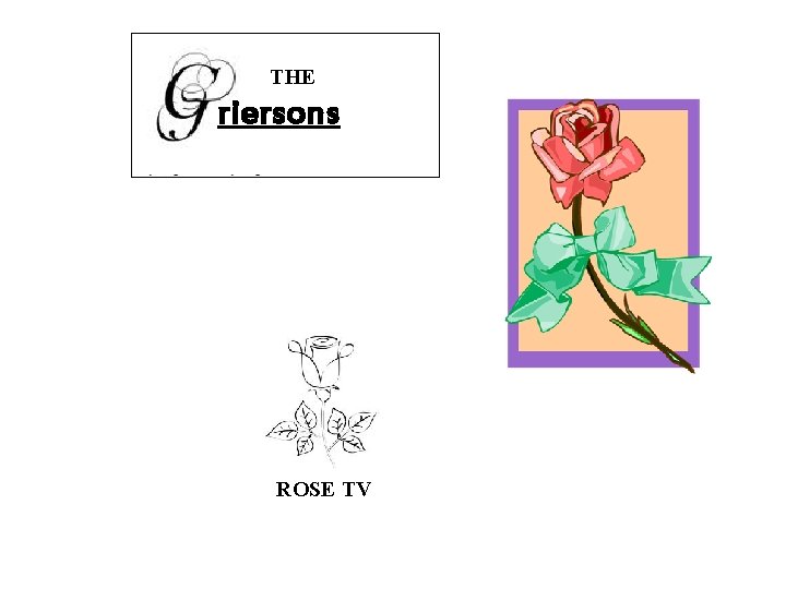 THE riersons ROSE TV 