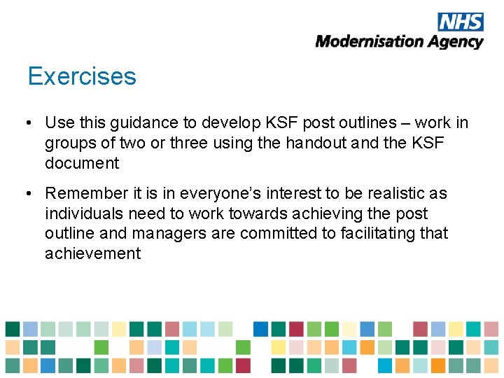 Exercises • Use this guidance to develop KSF post outlines – work in groups