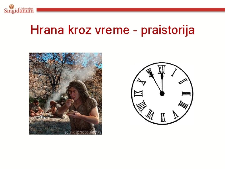 Hrana kroz vreme - praistorija 