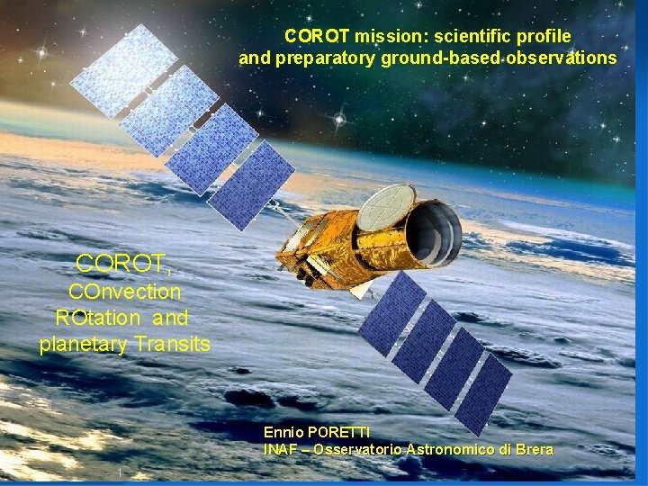 COROT mission: scientific profile and preparatory ground-based observations COROT, COnvection ROtation and planetary Transits