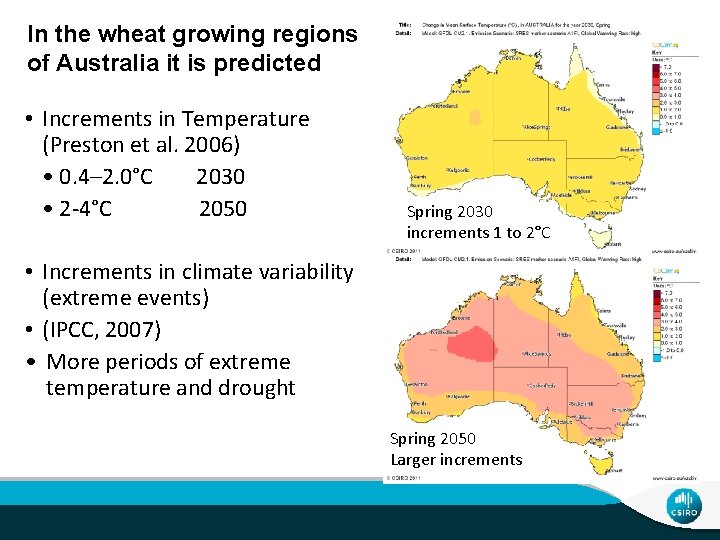 In the wheat growing regions of Australia it is predicted • Increments in Temperature